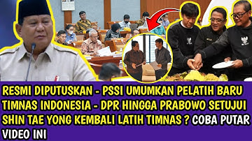 🔴 DIUMUMKAN HARI INI - PRABOWO DAN DPR SETUJUI STY LATIH KEMBALI TIMNAS INDONESIA ⁉️