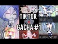 Tik Tok Gacha Life #1 || Gacha Life VN ||