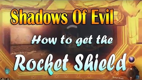 Shadows Of Evil - How To Make The Rocket Shield + Locations