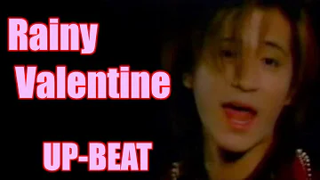 Rainy Valentine (PV)  UP-BEAT