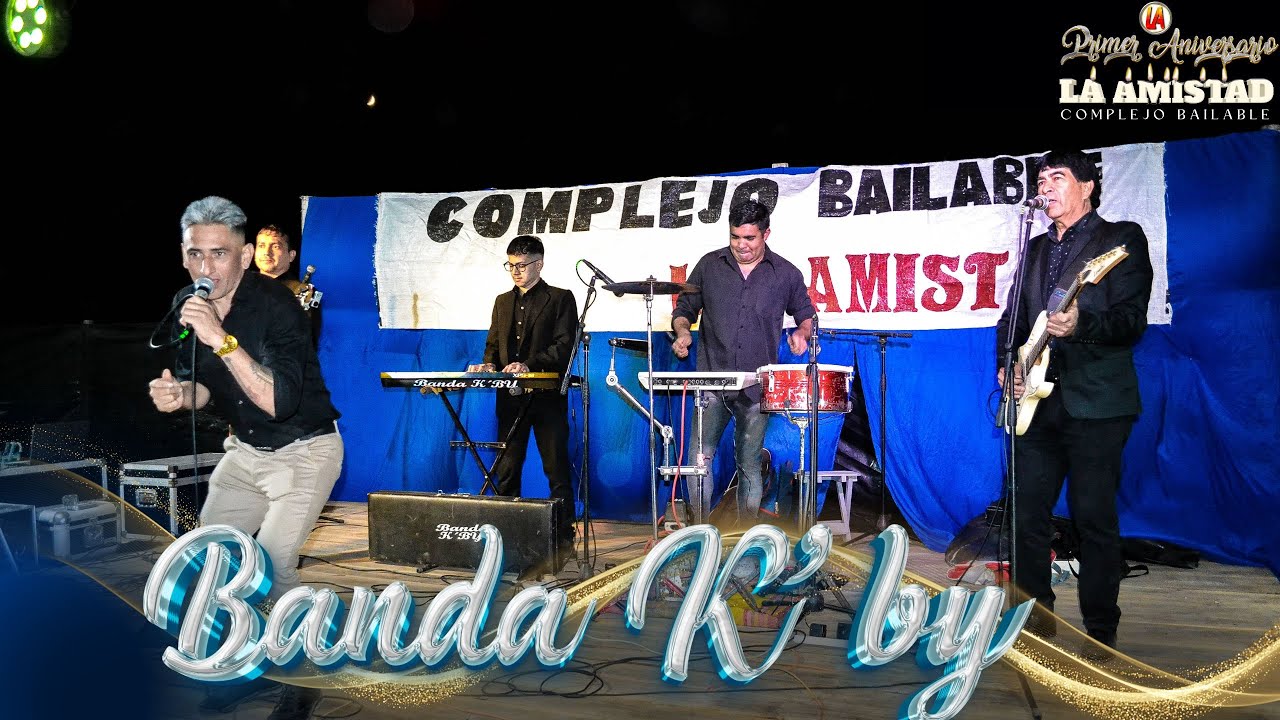 BANDA K'BY - 07/10/2023 - 1° ANIVERSARIO - COMPLEJO BAILABLE LA AMISTAD ...