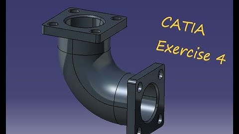 #4# CATIA Practice - Elbow Pipe Design