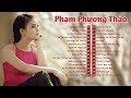 Phạm Phương Thảo - 30 Khúc Dân Ca Xứ Nghệ Hay Nhất, Mới Nhất 2019