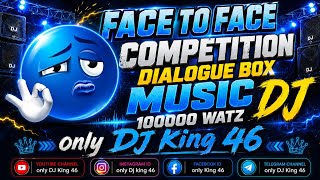 😈 FACE TO FACE COMPETITION DIALOGUE BOX MUSIC DJ 100000 ⚡ WATZ #face  #competition #song #remix 