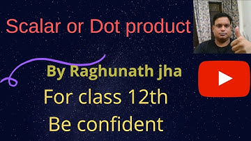 scalar or Dot product of two vectors for class 12 th from RD Sharma