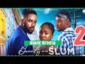 BEAUTY IN THE SLUM part 2 (Trending Nollywood Nigerian Movie Review) Angel Unigwe #2024