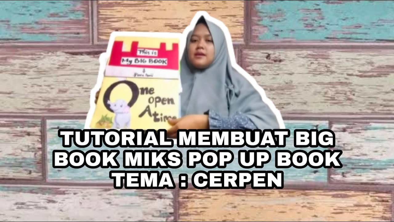 TUTORIAL MEMBUAT BIG BOOK TEMA *CERPEN FABEL 2 BAHASA* RALAT ONE
