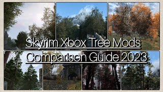 Skyrim Xbox Tree Mods Comparison Guide 2023