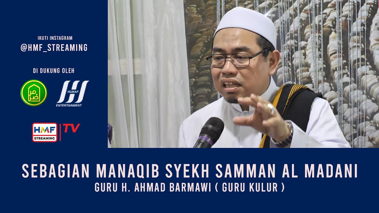 Tuan Guru KH. Ahmad Barmawi Rantau ( Guru Kulur )   |   Pembacaan Manaqib Syekh Samman Al Madani