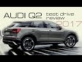 2017 Audi Q2 - review and test