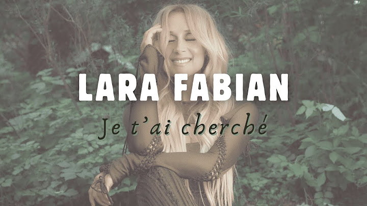 Lara Fabian - Je t'ai cherché (letra en español/français)