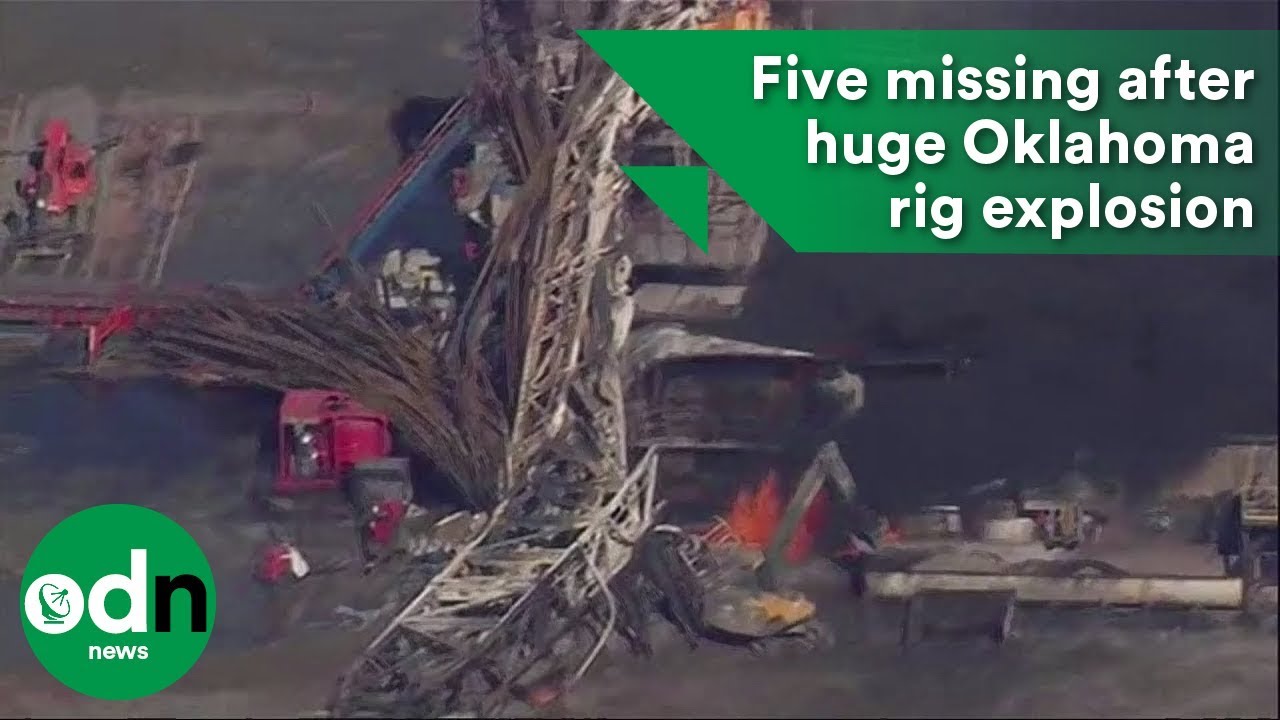 Five missing after huge Oklahoma rig explosion YouTube