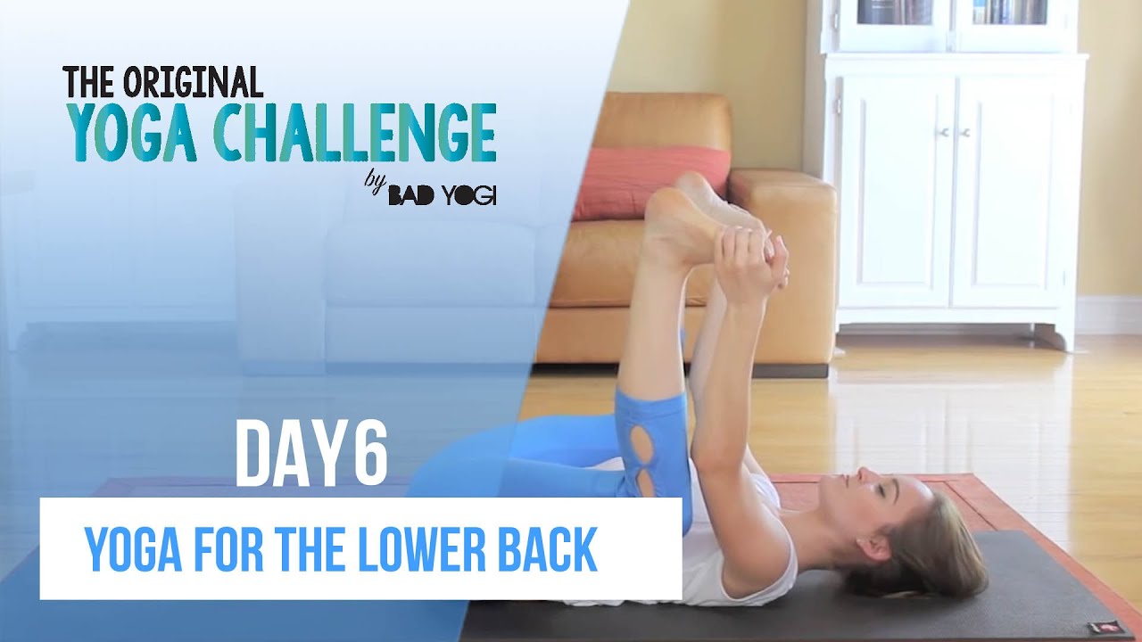The Original Yoga Challenge Day 6 - Yoga For The Lower Back (Beginner)