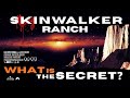SKINWALKER RANCH: WHAT IS THE SECRET? (FULL DOCUMENTARY)