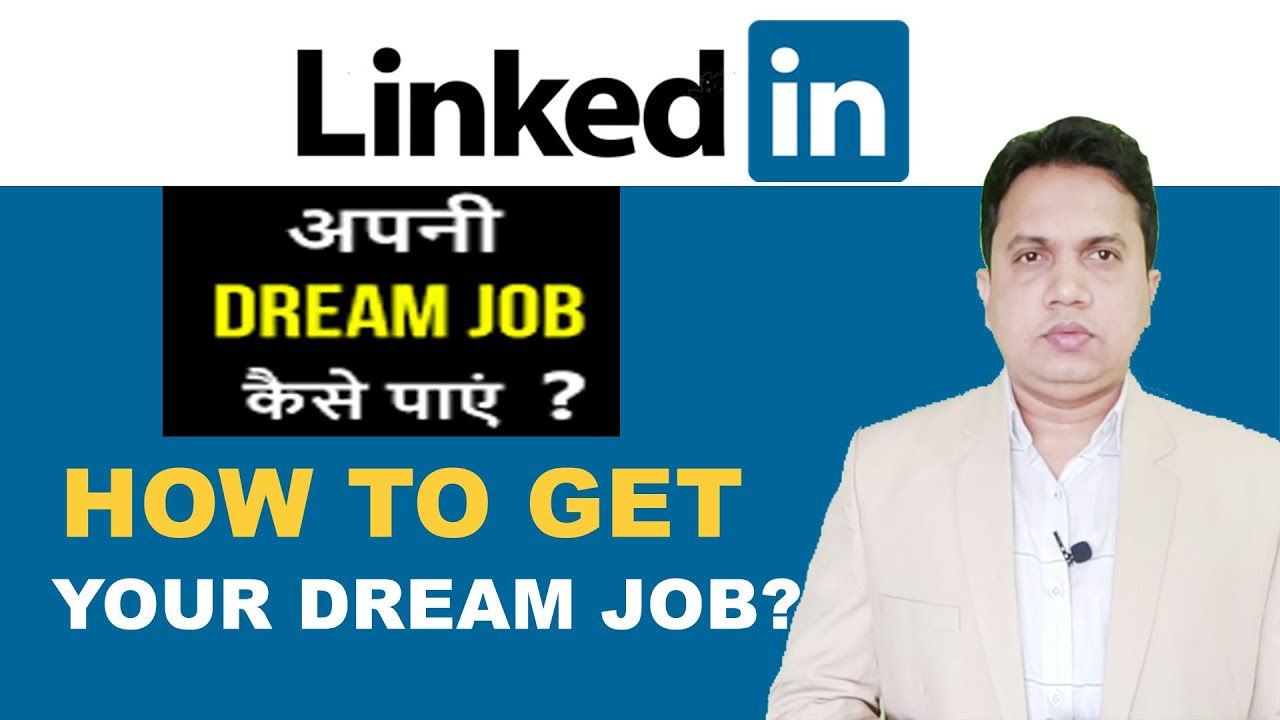 How To Get Your Dream Job Via LinkedIn | How To Use LinkedIn To Find a ...
