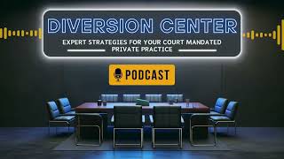 Court Mandated Programs | A Guide to Getting Started @DiversionCenter