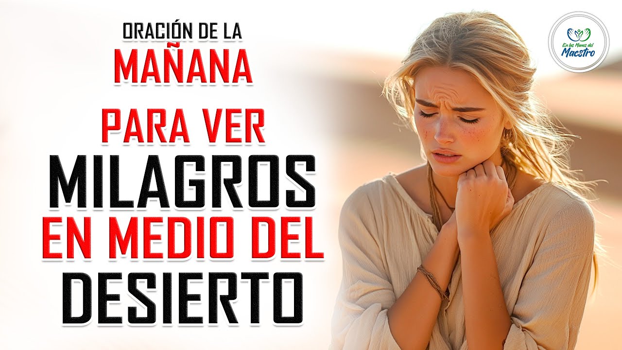 Oración de la Mañana para creer que DIOS ABRE CAMINOS DONDE NO LOS HAY ...