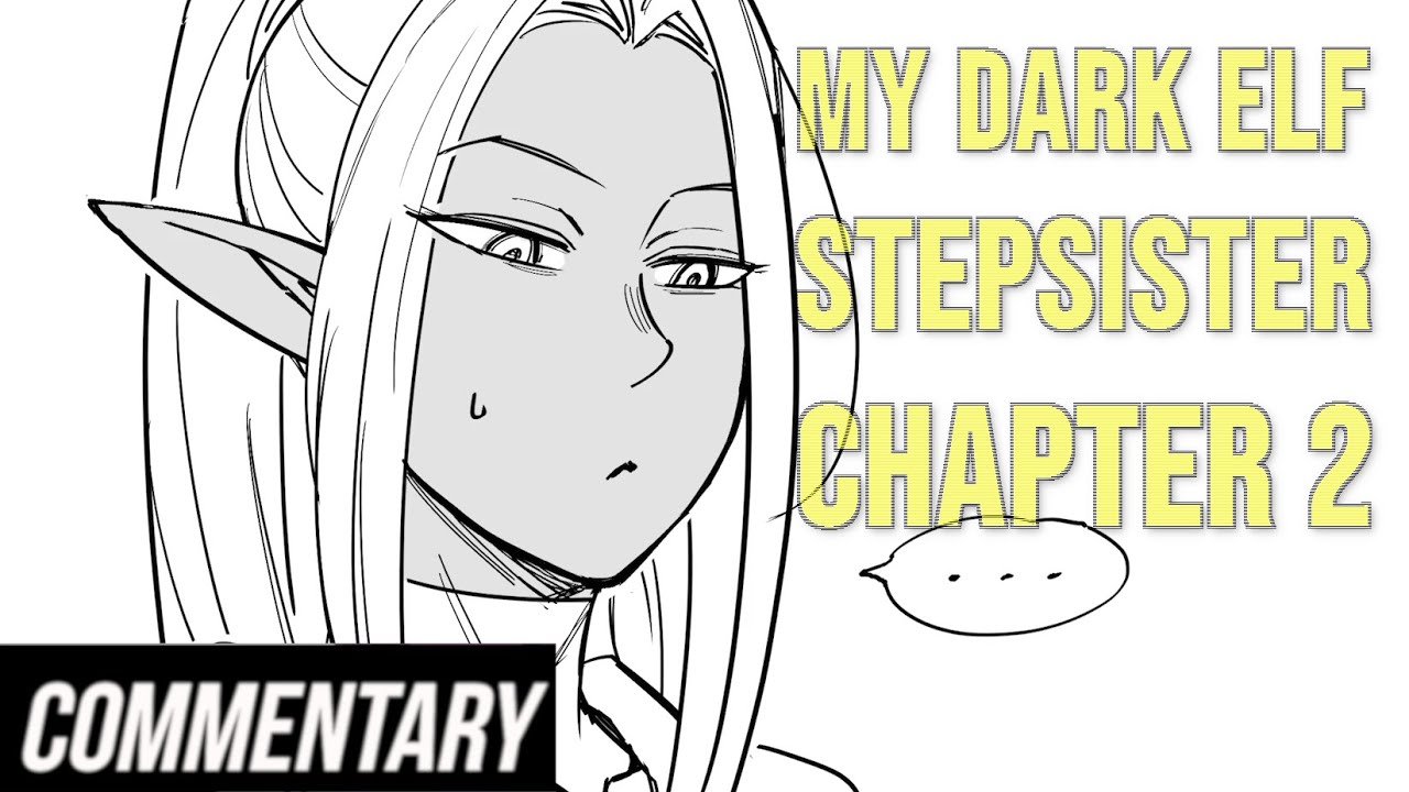 [Blind Reaction] My Dark Elf Stepsister - Chapter 2 - YouTube