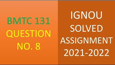 BMTC 131 (MATHEMATICS)  CALCULUS - IGNOU SOLVED ASSIGNMENT 2021-2022