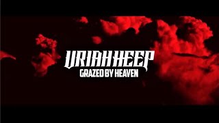 Uriah Heep - Grazed By Heaven  (Video - Remastered Audio)