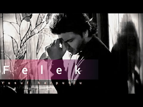 Yusuf Harputlu - Felek (Lyric Video)