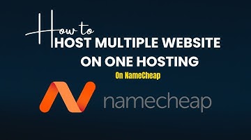 How to host multiple websites on Namecheap