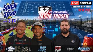 JASON TROSEN NXL League Commissioner  - ep 314 - The Spicka & Span Show -