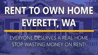 Rent to Own Homes in Everett, Washington