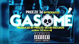 Video thumbnail of "Gasomé - Preeze 36"