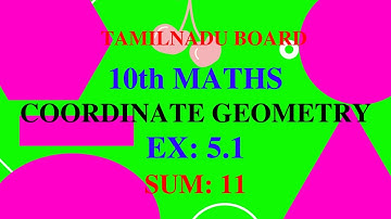 TN CLASS 10 | COORDINATE GEOMETRY | EXERCISE 5.1 | SUM 11