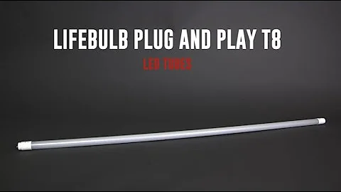 T8 Plug & Play LED Tube | Product Spotlight: LifeBulb