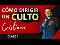 CÓMO DIRIGIR UN CULTO CRISTIANO 🔥🔥🔥🎼🎤