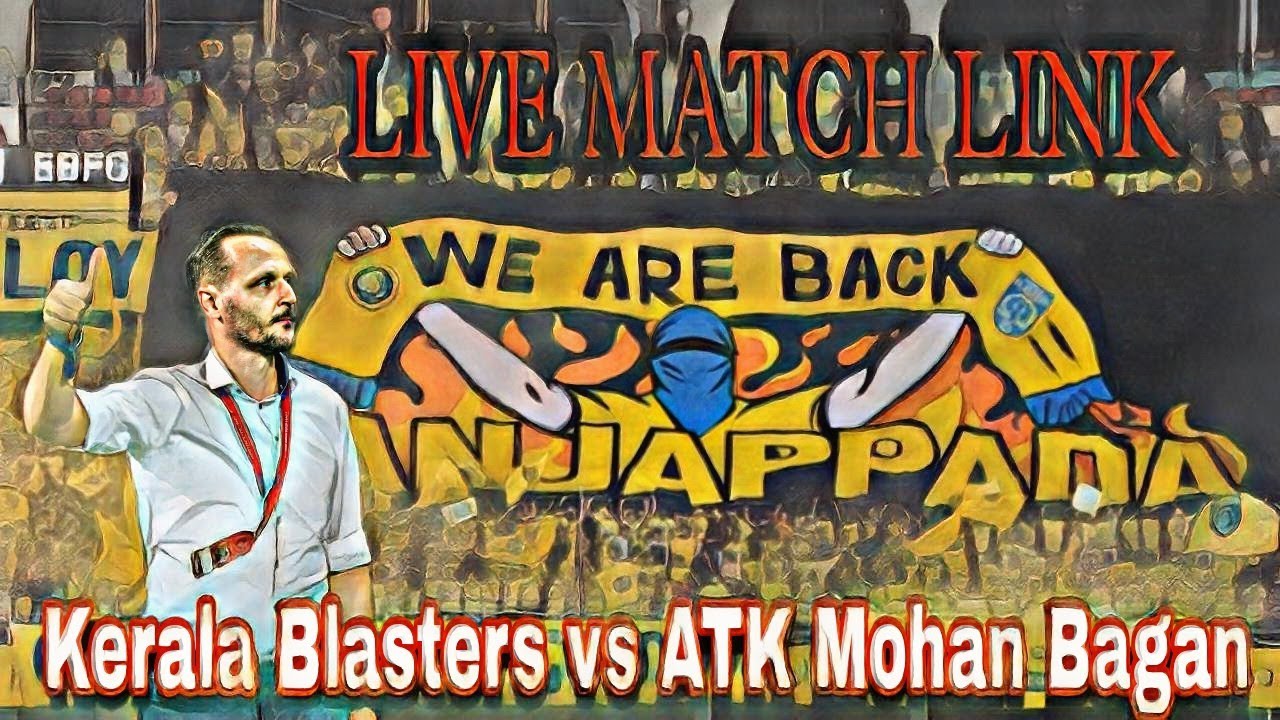 Kerala Blasters Vs Atk Match Link Malayalam Commentary R G YouTube
