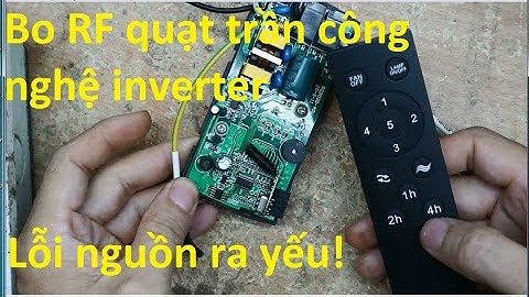 Sửa bo quạt trần inverter của TQ dùng khiển sóng RF