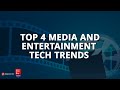 4 tech trends shaping the future of media and entertainment  ai  vr  algoworks