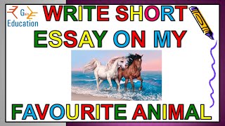 essay on my favourite animal || my favourite animal essay || 10 lines on my favourite animal horse