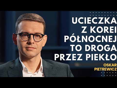 Prawda o ucieczce z Korei Płn. - strach, głód i pościg || dr Oskar Pietrewicz - didaskalia#174