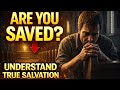 The Biblical Path to TRUE Salvation (Few Christians Understand This)”