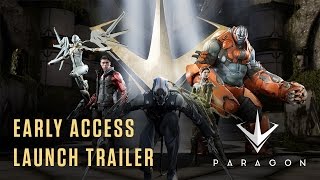 Paragon - Early Access Gameplay Launch Trailer