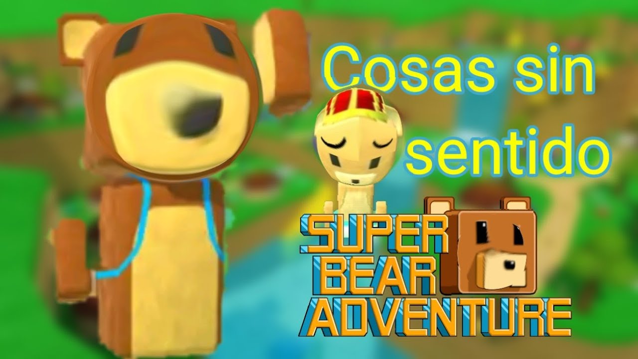 6 cosas sin sentido de super bear adventure =p