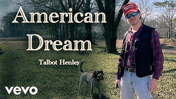 Talbot Henley - American Dream (Official Music Video)