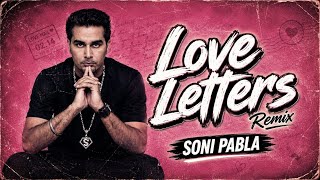 Love Letters “Chithiyaan” - SONI PABLA x DXCTOR BEATS 