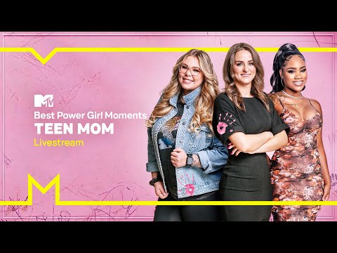 Teen Mom: Best Power Girl Moments | Live Event
