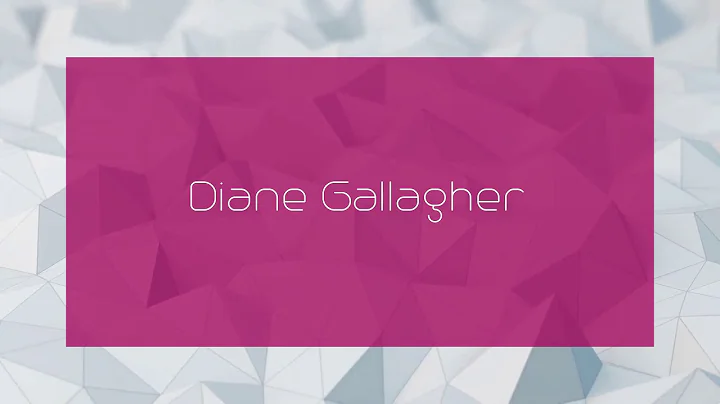 Diane Gallagher - appearance