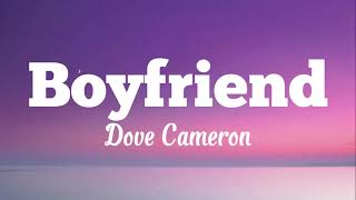 Dove Cameron - Boyfriend (Uncensored - Lyrics)