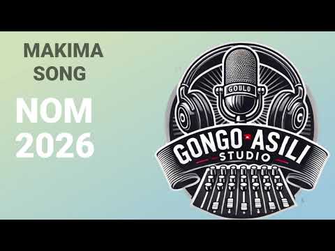 MAKIMA SONG NOMO 2026 BY GONGO ASILI STUDIO OFFICIAL AUDIO 