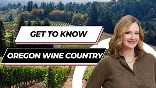 Get to know Oregon Wine Country