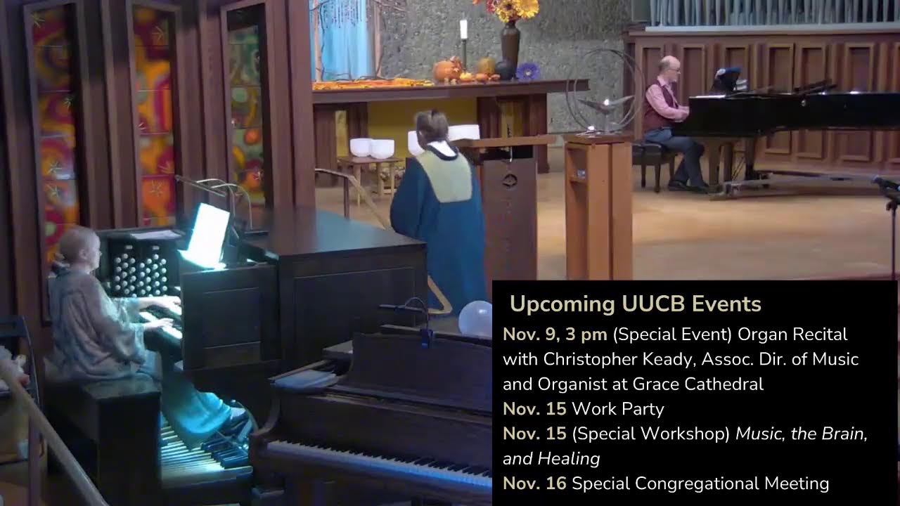 Music Sunday Unitarian Universalist Church of Berkeley November 9, 2025