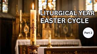 Traditional Liturgical Year explained Part 2