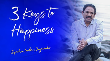 3 Keys to Happiness | Squadron Leader Jayasimha